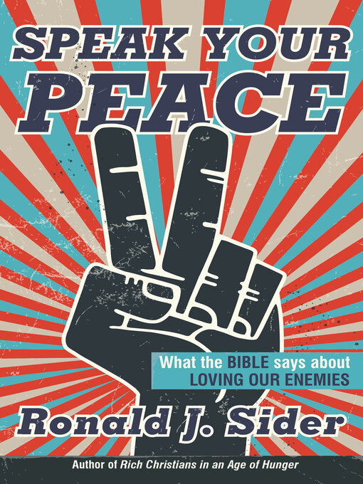 Title details for Speak Your Peace by Ronald J. Sider - Available